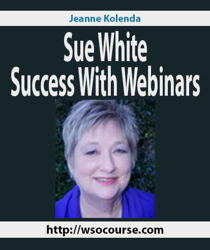 jeanne-kolenda-sue-white-success-with-webinars