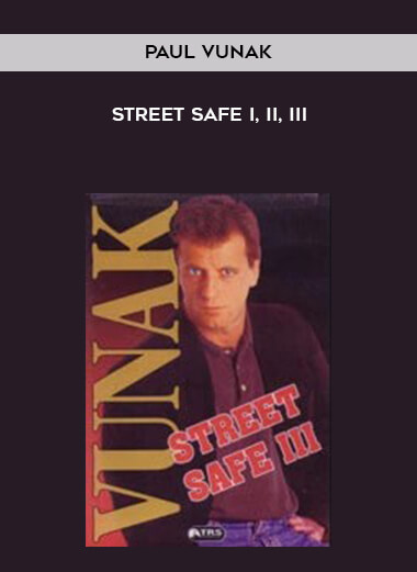 Paul Vunak - Street Safe I, II, III