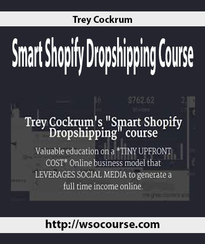 trey-cockrum-smart-shopify-dropshipping-course