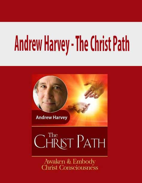 Andrew Harvey - The Christ Path