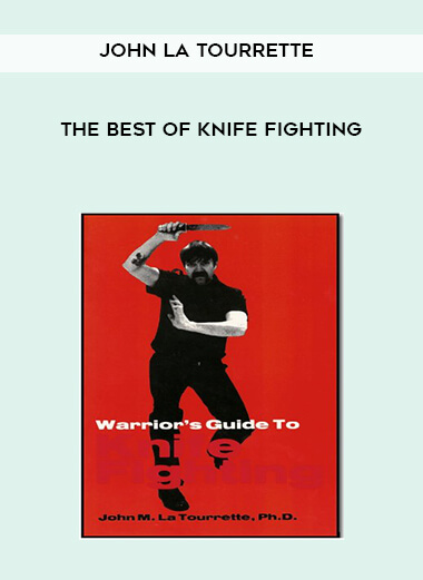 John La Tourrette – The Best of Knife Fighting
