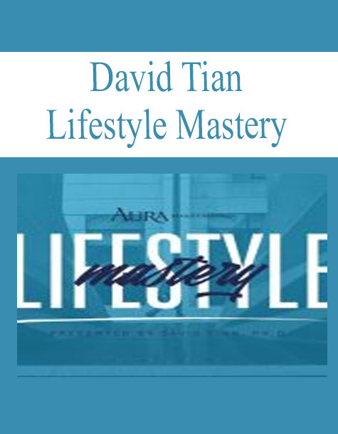 David Tian – Lifestyle Mastery
