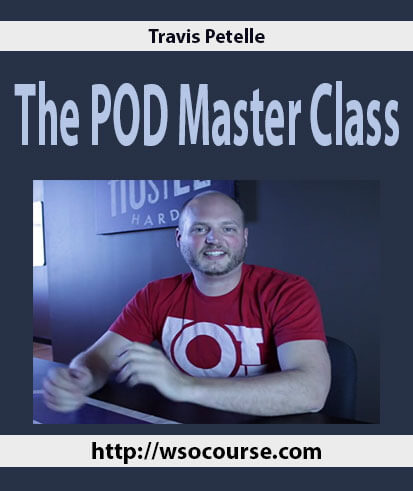 travis-petelle-the-pod-master-class