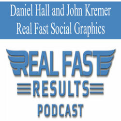 Daniel Hall and John Kremer – Real Fast Social Graphics