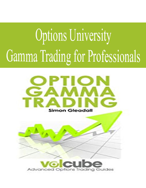 Options University – Gamma Trading for Professionals