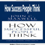 john-c-maxwell-how-success-people-think