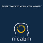 30-nicabm-expert-ways-to-work-with-anxiety.jpg