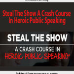 michael-amy-steal-the-show-a-crash-course-in-heroic-public-speaking