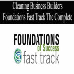 Cleaning-Business-Builders-Foundations-Fast-Track-The-Complete (1)