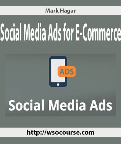 mark-hagar-social-media-ads-for-e-commerce