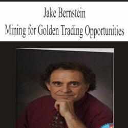 Jake Bernstein – Mining for Golden Trading Opportunities