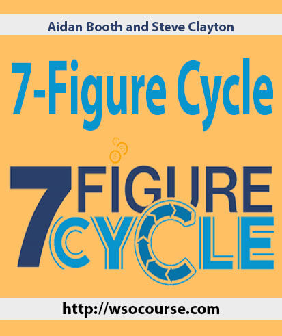 aidan-booth-and-steve-clayton-7-figure-cycle