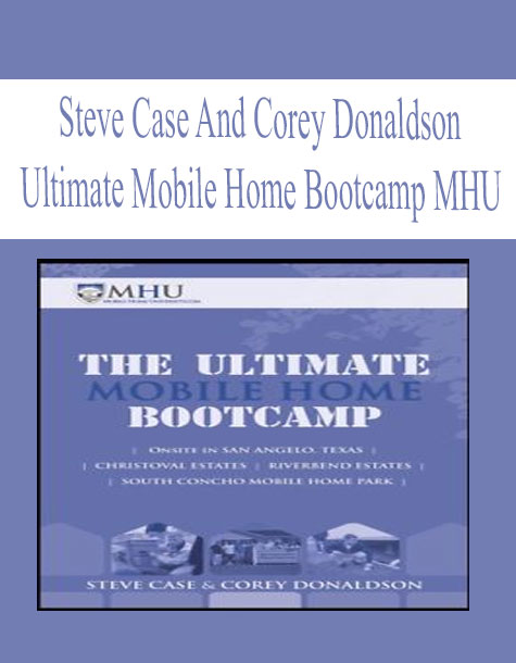 Steve Case and Corey Donaldson - Ultimate Mobile Home Bootcamp MHU