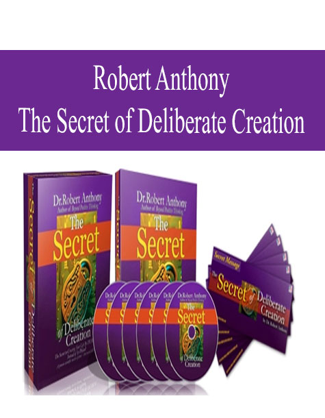 Robert Anthony - The Secret of Deliberate Creation