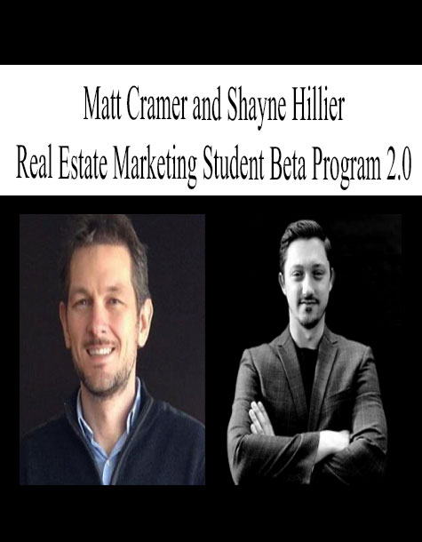 MATT CRAMER AND MATT CRAMER – REAL ESTATE MARKETING STUDENT BETA PROGRAM 2.0