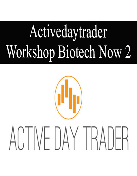 Activedaytrader – Workshop Biotech Now 2