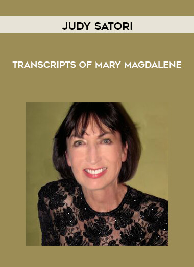 Judy Satori – Transcripts of Mary Magdalene
