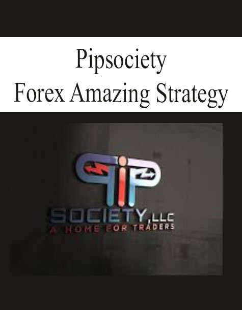 PIPSOCIETY – FOREX AMAZING STRATEGY