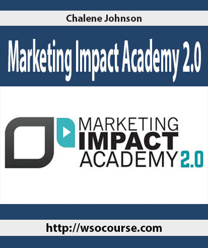 Chalene Johnson – Marketing Impact Academy 2.0
