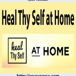 tyler-tolman-heal-thy-self-at-home