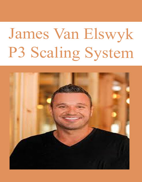 James Van Elswyk - P3 Scaling System
