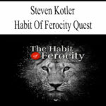 4623-steven-kotler-habit-of-ferocity-quest.jpg