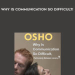 47-Osho-Why-is-Communication-so-Difficult