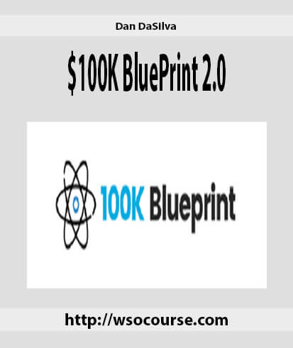 dan-dasilva-100k-blueprint-2-0