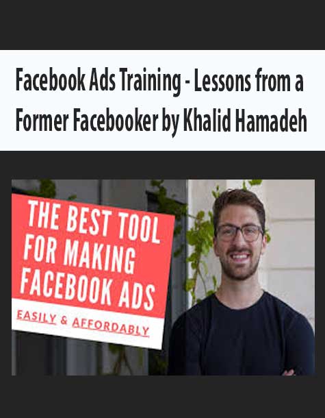 Facebook Ads Training - Lessons from a Former Facebooker by Khalid Hamadeh