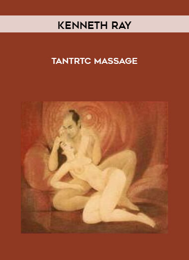 Kenneth Ray – Tantrtc Massage