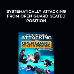 Gordon Ryan - Systematically Attacking From Open Guard Seated Position