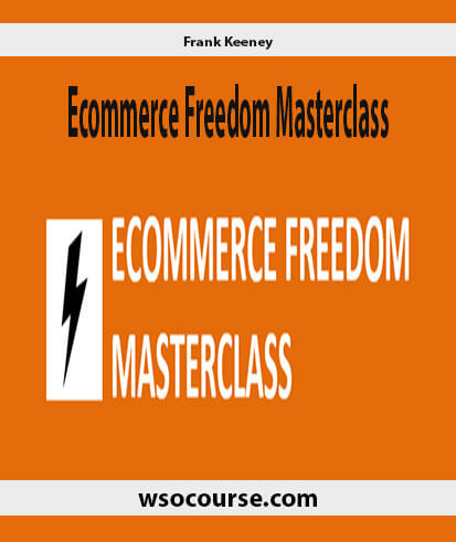 5frank-keeney-ecommerce-freedom-masterclass