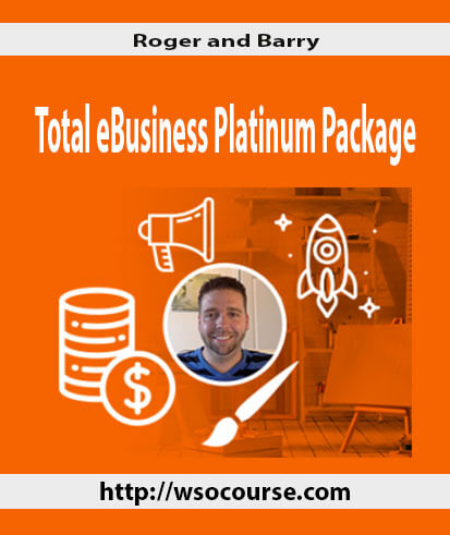 roger-and-barry-total-ebusiness-platinum-package