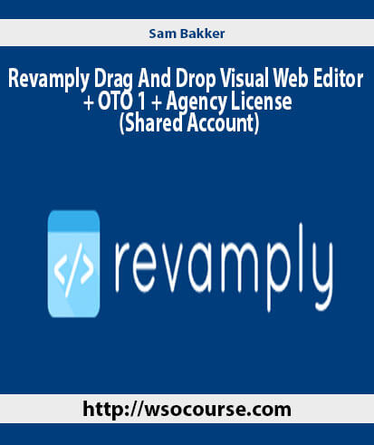 sam-bakker-revamply-drag-and-drop-visual-web-editor-oto-1-agency-license-shared-account