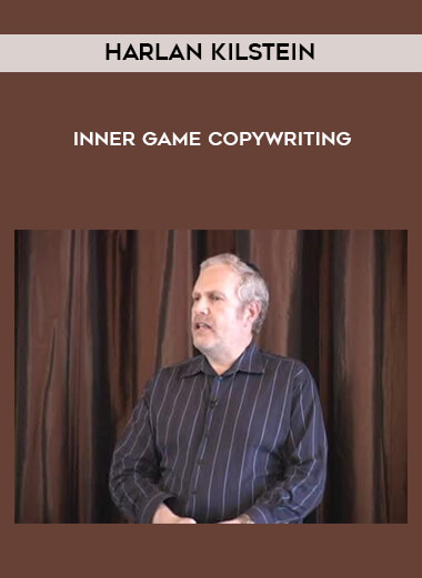 Harlan Kilstein – Inner Game Copywriting
