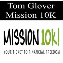 Tom Glover - Mission 10K
