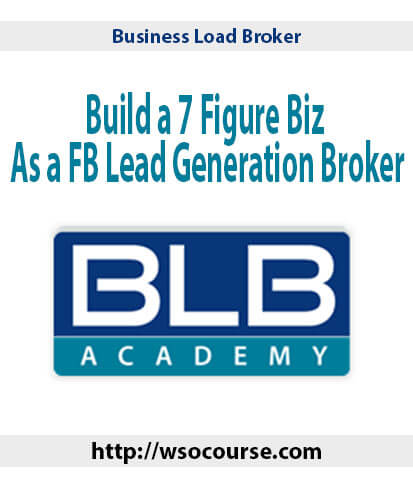 business-load-broker-build-a-7-figure-biz-as-a-fb-lead-generation-broker business-load-broker-build-a-7-figure-biz-as-a-fb-lead-generation-broker