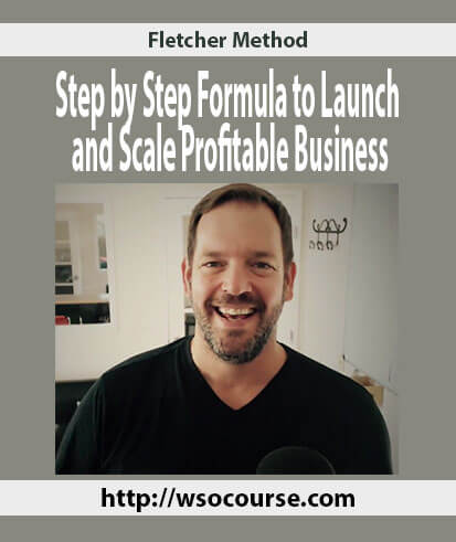 fletcher-method-step-by-step-formula-to-launch-and-scale-profitable-business