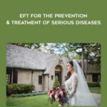77-Kari-Dawson-EFT-for-the-Prevention-Treatment-of-Serious-Diseases