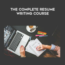 The Complete Resume Writing Course