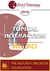 BT18 Topical Interaction 14 - About Milton Erickson - Jeffrey Zeig, PhD