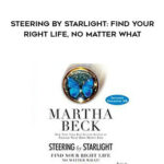 Martha Beck – Steering by Starlight