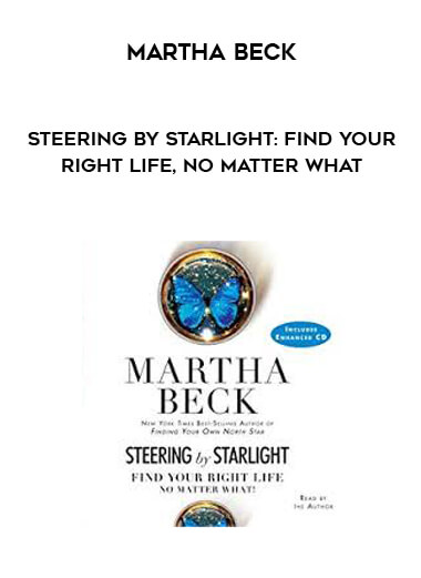 Martha Beck – Steering by Starlight