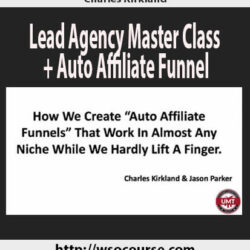 charles-kirkland-lead-agency-master-class-auto-affiliate-funnel