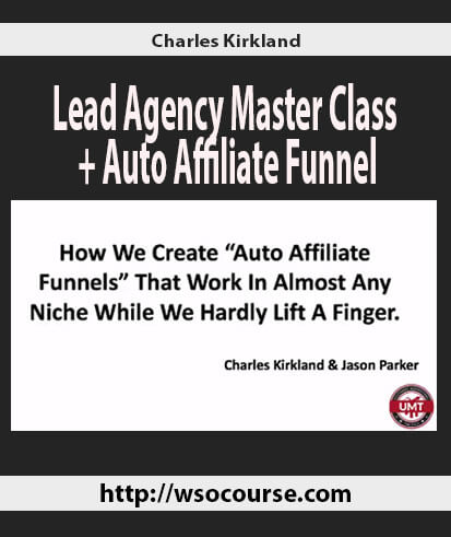charles-kirkland-lead-agency-master-class-auto-affiliate-funnel