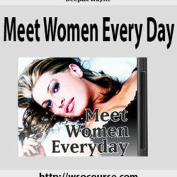 deepak-wayne-meet-women-every-day