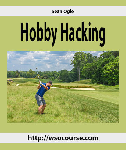 sean-ogle-hobby-hacking