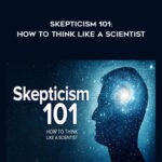 Audio-Michael-Shermer-Skepticism-101-How-to-Think-like-a-Scientist.jpg