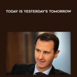 Bashar-Today-is-Yesterdays-Tomorrow.jpg