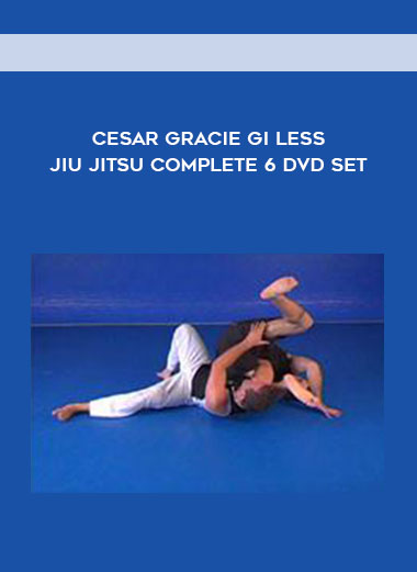Cesar-Gracie-Gi-Less-Jiu-Jitsu-Complete-6-DVD-Set.jpg